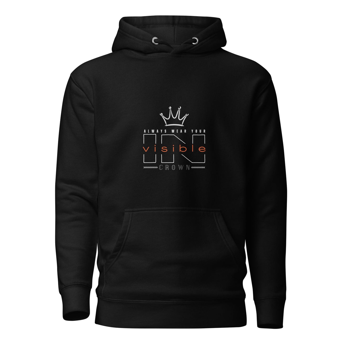 "Always Wear Your Invisible Crown" Unisex Hoodie - Royalty Robes