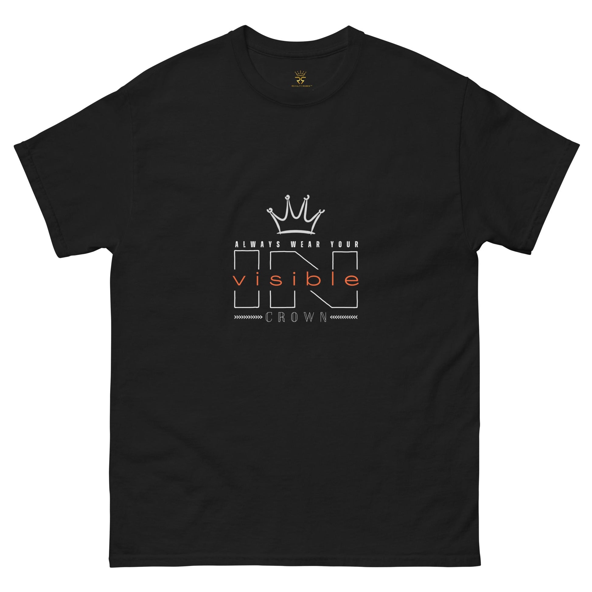 "Always Wear Your Invisible Crown" Unisex Tee - Royalty Robes